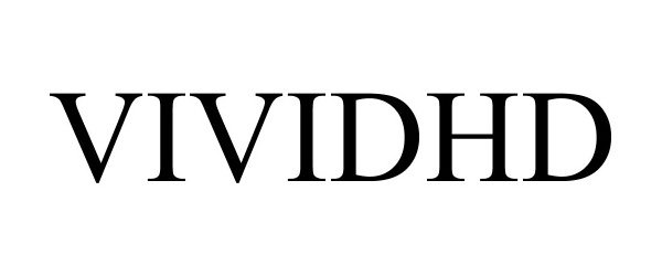 Trademark Logo VIVIDHD