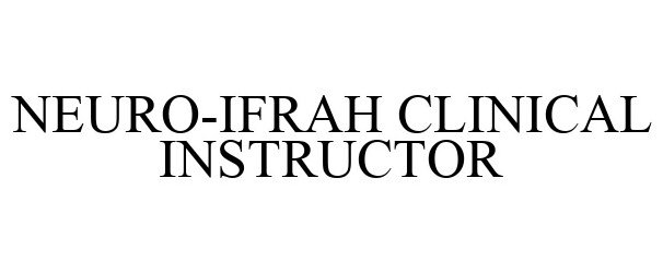 NEURO-IFRAH CLINICAL INSTRUCTOR