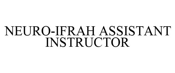  NEURO-IFRAH ASSISTANT INSTRUCTOR