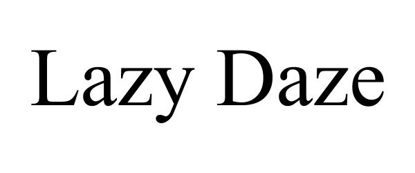 Trademark Logo LAZY DAZE