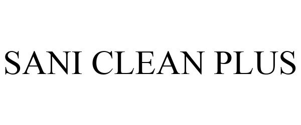 Trademark Logo SANI CLEAN PLUS