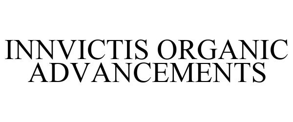 Trademark Logo INNVICTIS ORGANIC ADVANCEMENTS