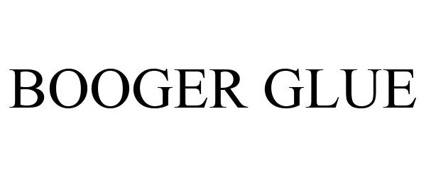 Trademark Logo BOOGER GLUE