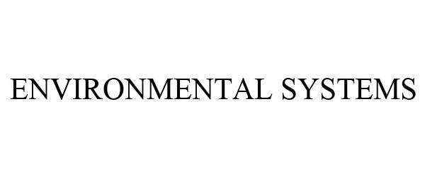  ENVIRONMENTAL SYSTEMS