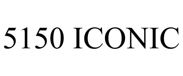 Trademark Logo 5150 ICONIC