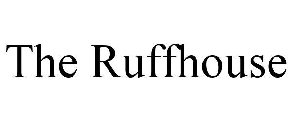 Trademark Logo THE RUFFHOUSE