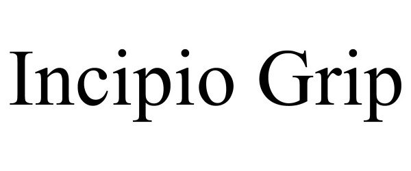 Trademark Logo INCIPIO GRIP