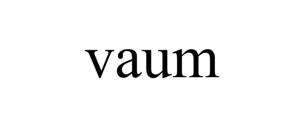 Trademark Logo VAUM