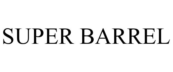 Trademark Logo SUPER BARREL