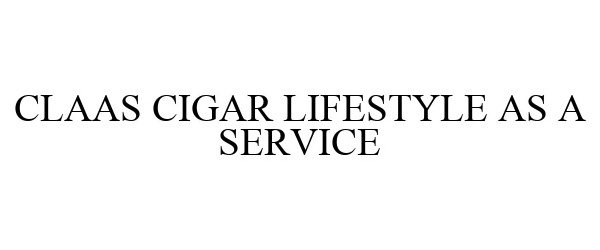  CLAAS CIGAR LIFESTYLE AS A SERVICE