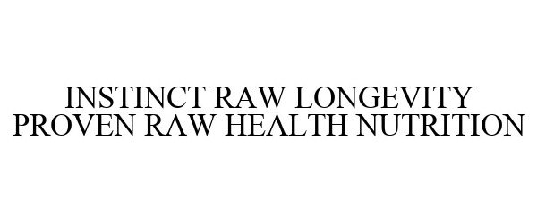 INSTINCT RAW LONGEVITY PROVEN RAW HEALTH NUTRITION