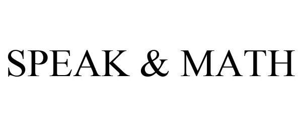 Trademark Logo SPEAK & MATH