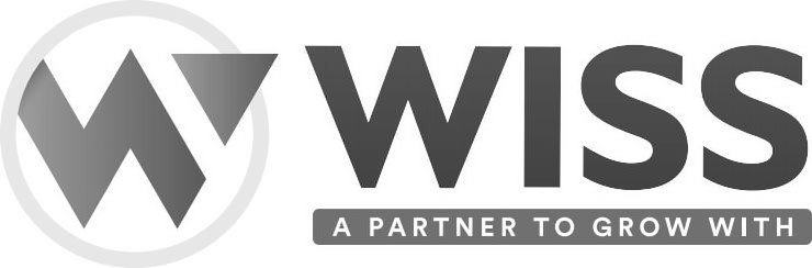  W WISS A PARTNER TO GROW WITH