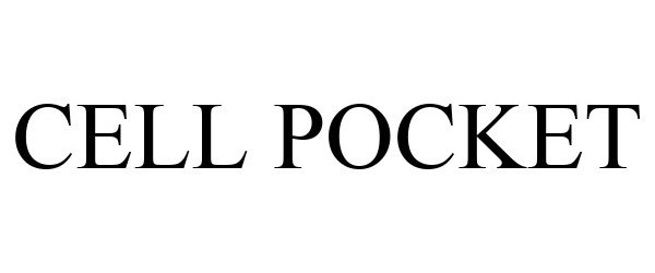 Trademark Logo CELL POCKET