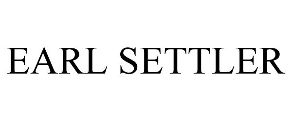 Trademark Logo EARL SETTLER
