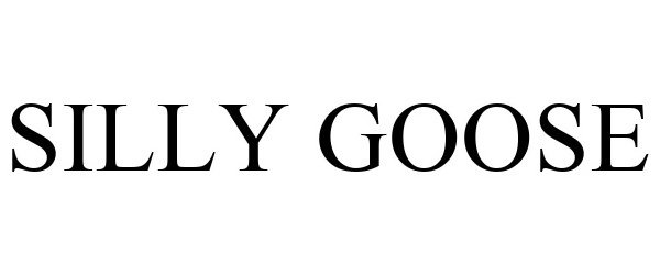 Trademark Logo SILLY GOOSE