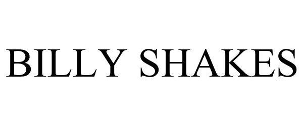 Trademark Logo BILLY SHAKES