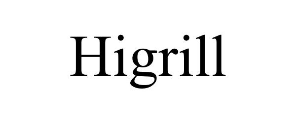  HIGRILL