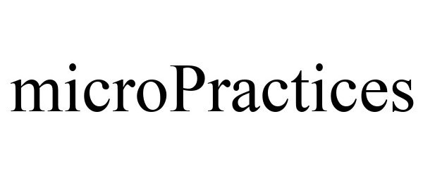  MICROPRACTICES