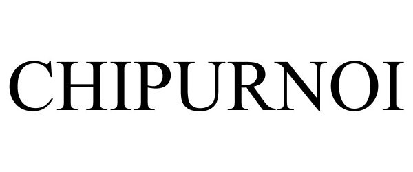 Trademark Logo CHIPURNOI