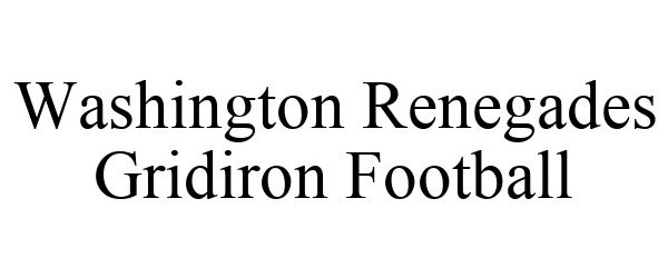  WASHINGTON RENEGADES GRIDIRON FOOTBALL