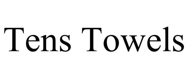 TENS TOWELS - Tens Home Llc Trademark Registration