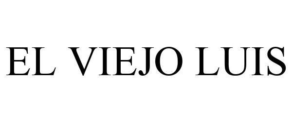 Trademark Logo EL VIEJO LUIS