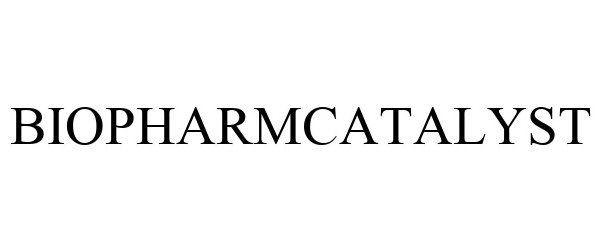 Trademark Logo BIOPHARMCATALYST
