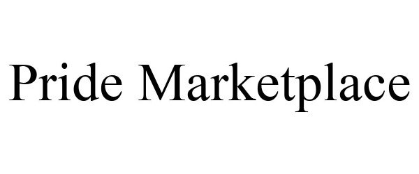 Trademark Logo PRIDE MARKETPLACE