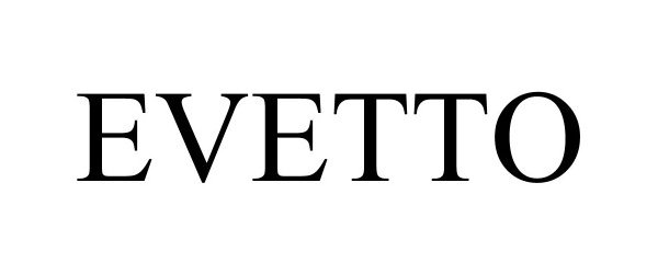 Trademark Logo EVETTO