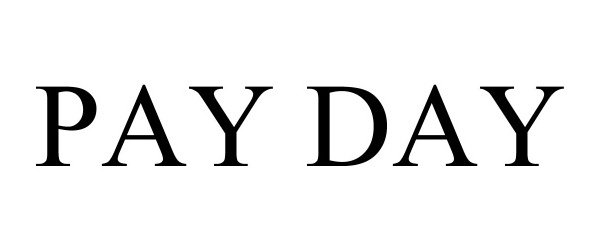 Trademark Logo PAY DAY