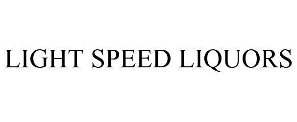 Trademark Logo LIGHT SPEED LIQUORS