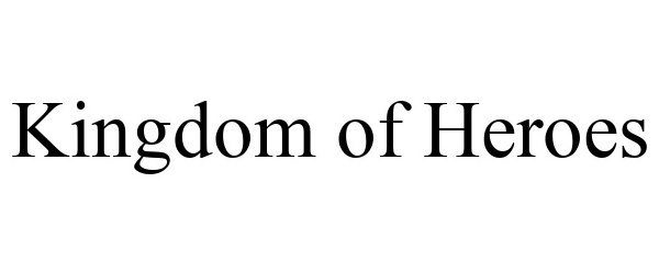 Trademark Logo KINGDOM OF HEROES