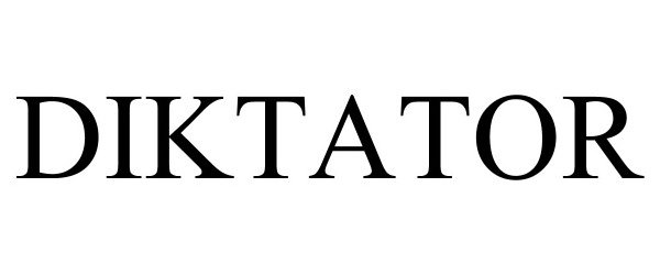 Trademark Logo DIKTATOR