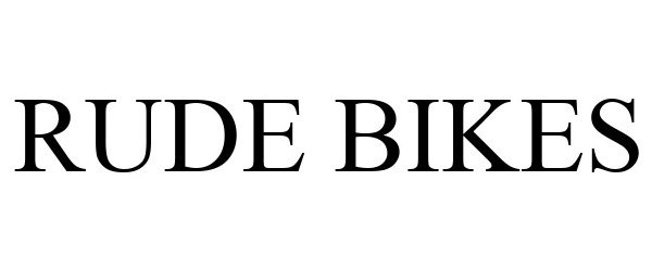 Trademark Logo RUDE BIKES