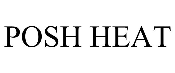 Trademark Logo POSH HEAT