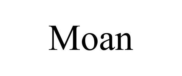 Trademark Logo MOAN