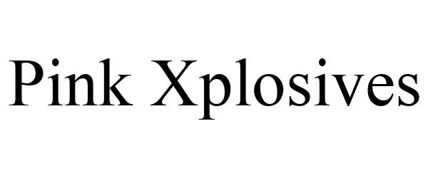 Trademark Logo PINK XPLOSIVES