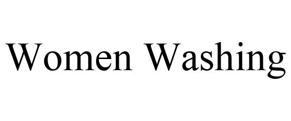 Trademark Logo WOMEN WASHING