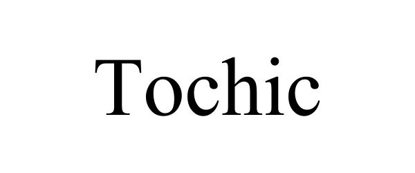 Trademark Logo TOCHIC