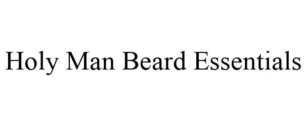 Trademark Logo HOLY MAN BEARD ESSENTIALS