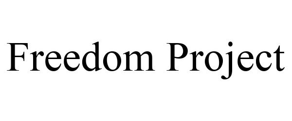 Trademark Logo FREEDOM PROJECT