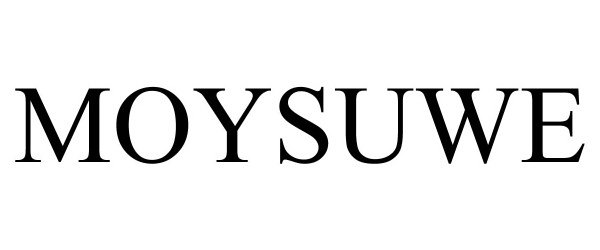 Trademark Logo MOYSUWE