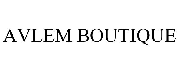 Trademark Logo AVLEM BOUTIQUE