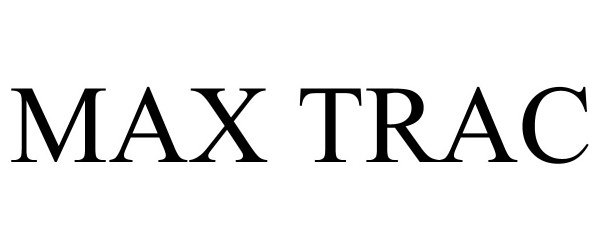 Trademark Logo MAX TRAC