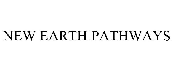 NEW EARTH PATHWAYS