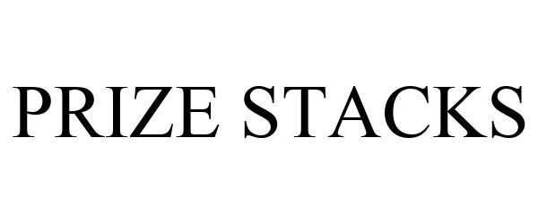 Trademark Logo PRIZE STACKS
