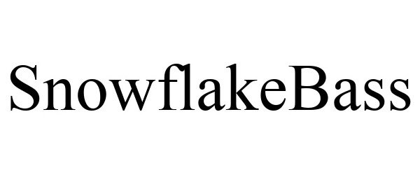 Trademark Logo SNOWFLAKEBASS