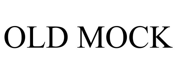 Trademark Logo OLD MOCK