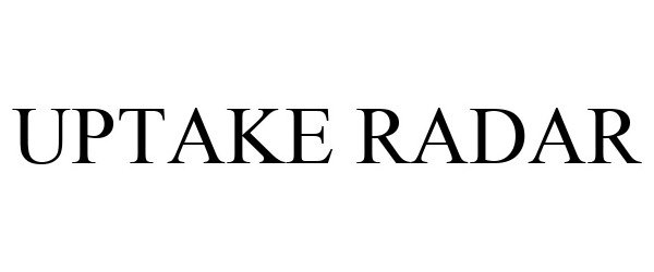 Trademark Logo UPTAKE RADAR